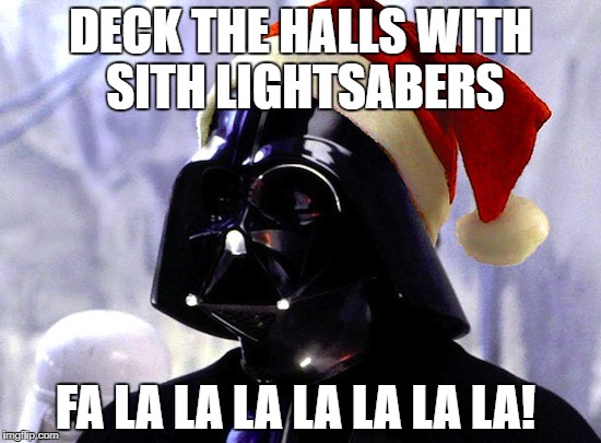 Merry Christmas from Santa Vader! | DECK THE HALLS WITH SITH LIGHTSABERS; FA LA LA LA LA LA LA LA! | image tagged in santa darth vader,darth vader,memes,christmas,lightsaber,santa claus | made w/ Imgflip meme maker