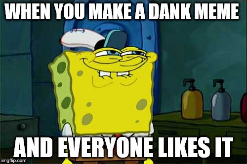 all dank memer Memes & GIFs - Imgflip