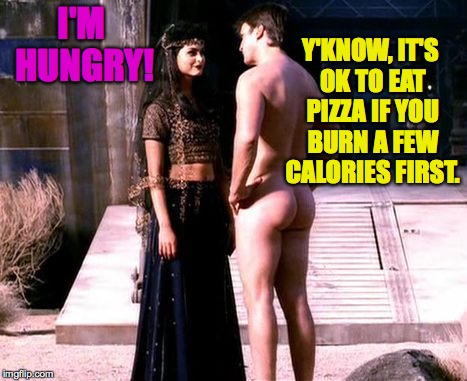 Life is mainly a series of simple problems with simple solutions. | I'M HUNGRY! Y'KNOW, IT'S OK TO EAT PIZZA IF YOU BURN A FEW CALORIES FIRST. | image tagged in memes,pizza,nathan fillion,diet and exercise,hungry | made w/ Imgflip meme maker