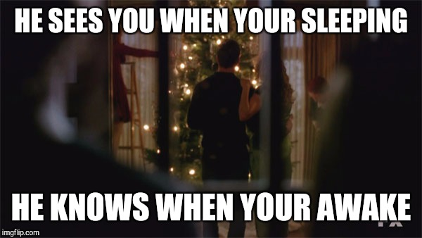 AHS - He Sees You When You're Sleeping | HE SEES YOU WHEN YOUR SLEEPING; HE KNOWS WHEN YOUR AWAKE | image tagged in ahs,american horror story,christmas,santa claus | made w/ Imgflip meme maker