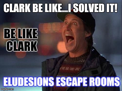 Christmas is coming | CLARK BE LIKE...I SOLVED IT! BE LIKE CLARK; ELUDESIONS ESCAPE ROOMS | image tagged in christmas is coming | made w/ Imgflip meme maker
