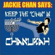 Jackie Chan says | JACKIE CHAN SAYS: | image tagged in memes,funny,hanukah,chanukah,jackie chan,jewish | made w/ Imgflip meme maker