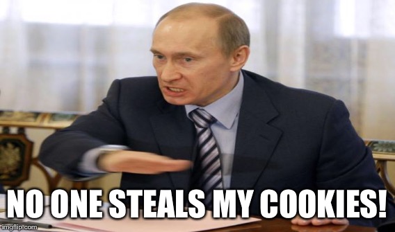 NO ONE STEALS MY COOKIES! | made w/ Imgflip meme maker