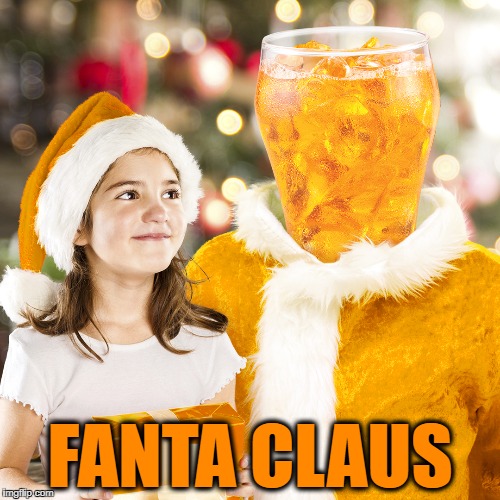 He's a bubbly character... :) | FANTA CLAUS | image tagged in memes,fanta claus,christmas,drinks,soda,santa | made w/ Imgflip meme maker