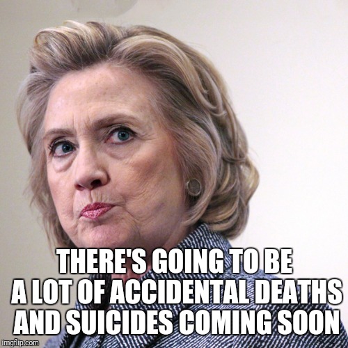 THERE'S GOING TO BE A LOT OF ACCIDENTAL DEATHS AND SUICIDES COMING SOON | made w/ Imgflip meme maker