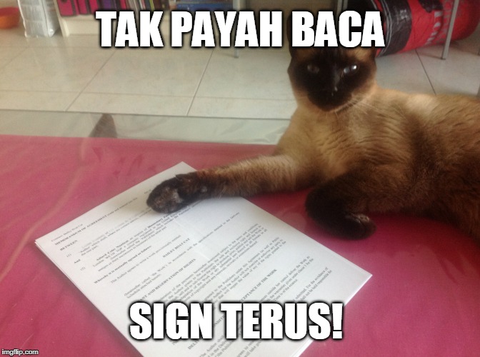 TAK PAYAH BACA; SIGN TERUS! | made w/ Imgflip meme maker