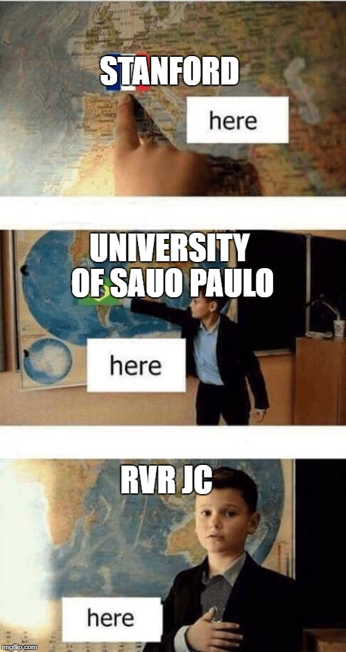 Where is | STANFORD; UNIVERSITY OF SAUO PAULO; RVR JC | image tagged in where is | made w/ Imgflip meme maker