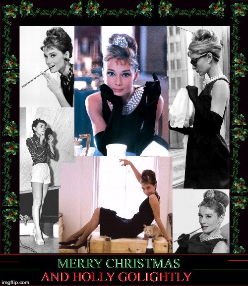 Merry Christmas & Holly Golightly | image tagged in holly golightly,breakfast at tiffanys,merry christmas,audrey hepburn,hot babes,wall papers | made w/ Imgflip meme maker