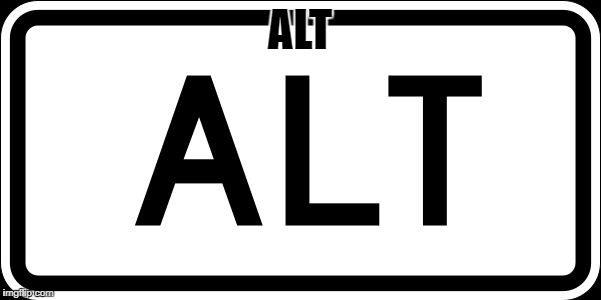 ALT | image tagged in altiths | made w/ Imgflip meme maker