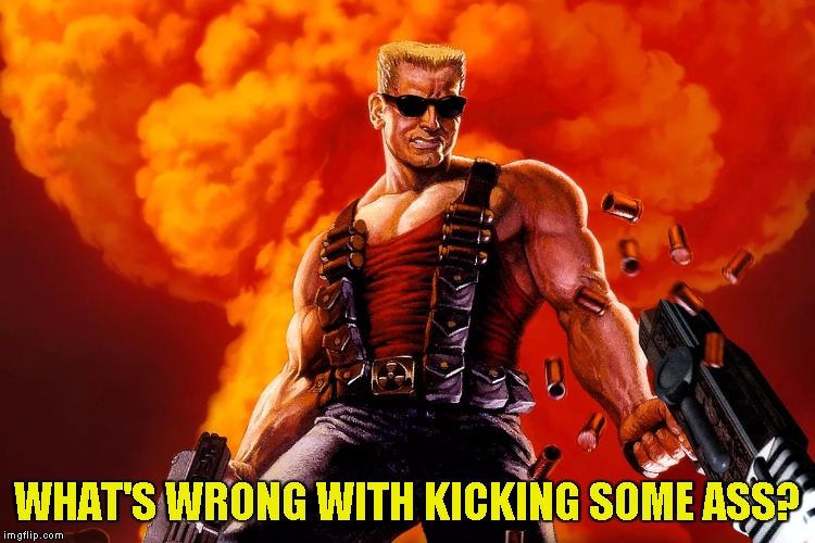 WHAT'S WRONG WITH KICKING SOME ASS? | made w/ Imgflip meme maker