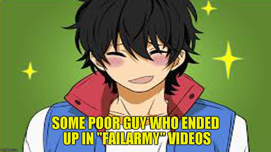 SOME POOR GUY WHO ENDED UP IN "FAILARMY" VIDEOS | made w/ Imgflip meme maker