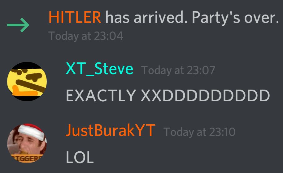 Hitler has arrived, party's over. Blank Meme Template