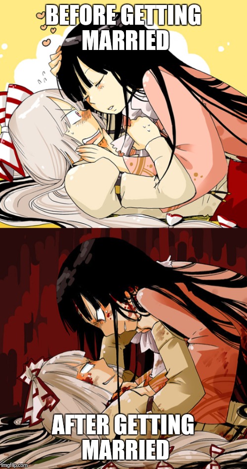 BEFORE GETTING MARRIED; AFTER GETTING MARRIED | image tagged in touhou | made w/ Imgflip meme maker