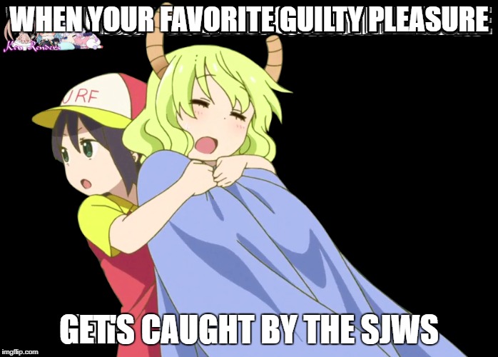 The SJWs be like | WHEN YOUR FAVORITE GUILTY PLEASURE; GET'S CAUGHT BY THE SJWS | image tagged in memes | made w/ Imgflip meme maker