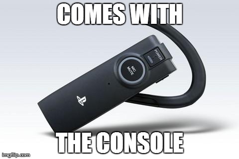 COMES WITH THE CONSOLE | made w/ Imgflip meme maker