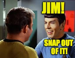 JIM! SNAP OUT OF IT! | made w/ Imgflip meme maker