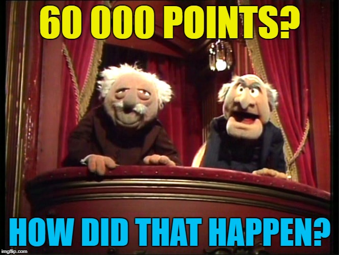60 000 POINTS? HOW DID THAT HAPPEN? | made w/ Imgflip meme maker