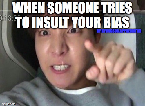 when someone tries to insult your bias  | WHEN SOMEONE TRIES TO INSULT YOUR BIAS; BY KYUNGSOO.APPRECIATOR | image tagged in angry jhope,kpop,bts | made w/ Imgflip meme maker