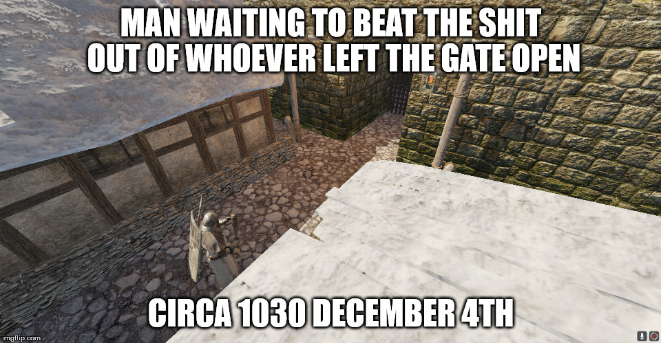 A day at Blackthorne City | MAN WAITING TO BEAT THE SHIT OUT OF WHOEVER LEFT THE GATE OPEN; CIRCA 1030 DECEMBER 4TH | image tagged in when lif gives you lemons,thug life,blackthorne,lifeisfuedal,lif,lifmmo | made w/ Imgflip meme maker