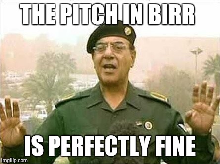 Comical Ali | THE PITCH IN BIRR; IS PERFECTLY FINE | image tagged in comical ali | made w/ Imgflip meme maker