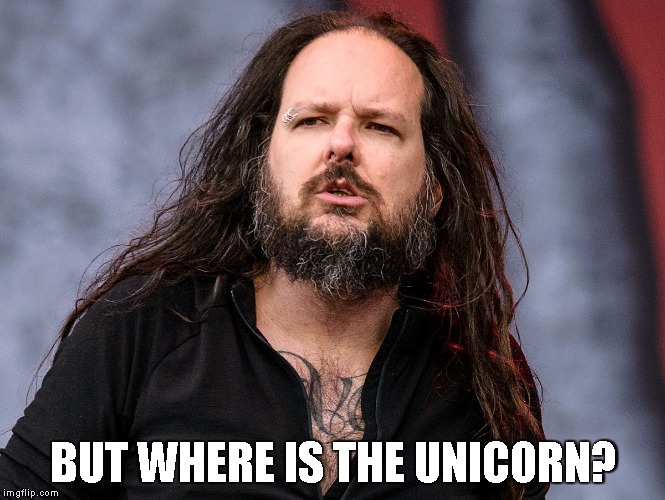 BUT WHERE IS THE UNICORN? | made w/ Imgflip meme maker