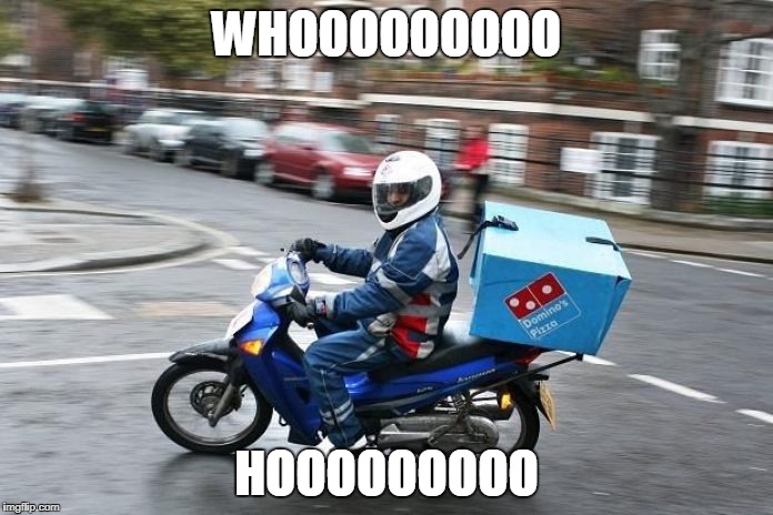 Pizza bike delivery | WHOOOOOOOOO; HOOOOOOOOO | image tagged in pizza bike delivery | made w/ Imgflip meme maker