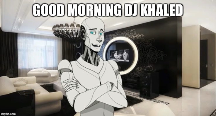 GOOD MORNING DJ KHALED | made w/ Imgflip meme maker