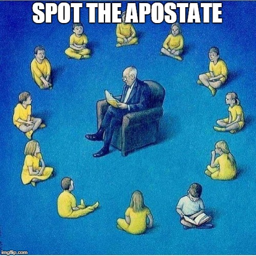 SPOT THE APOSTATE | made w/ Imgflip meme maker