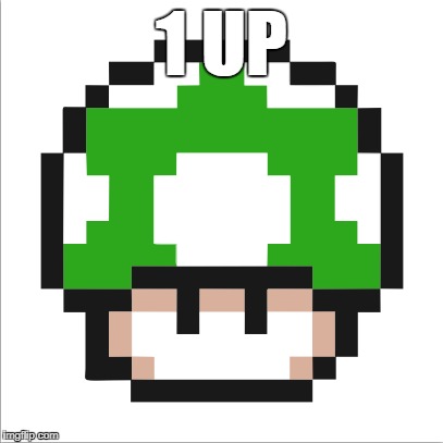 1 UP | made w/ Imgflip meme maker
