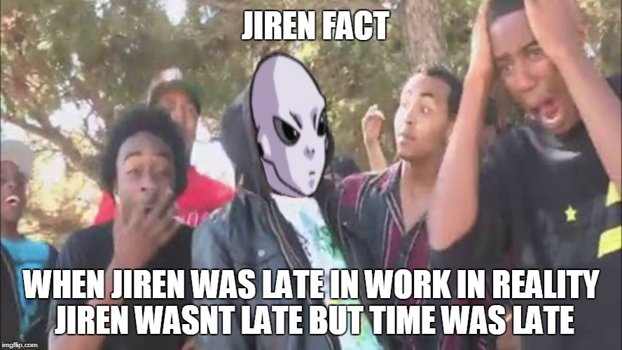 Jiren Hot Fire | JIREN FACT; WHEN JIREN WAS LATE IN WORK IN REALITY JIREN WASNT LATE BUT TIME WAS LATE | image tagged in jiren hot fire | made w/ Imgflip meme maker