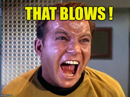 THAT BLOWS ! | made w/ Imgflip meme maker