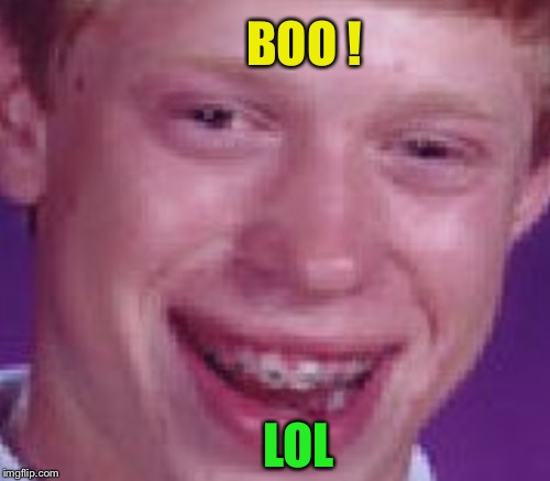 BOO ! LOL | made w/ Imgflip meme maker