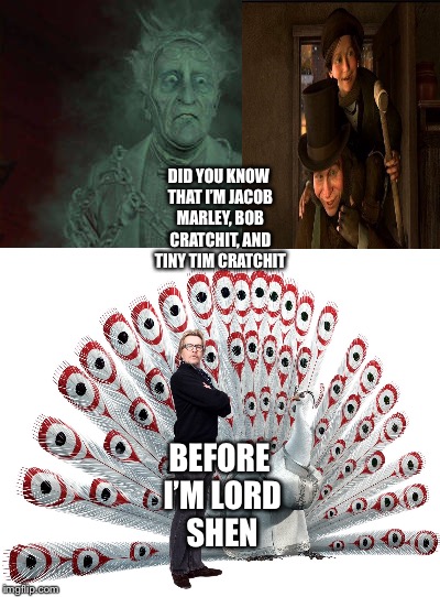 Gary Oldman’s Best Roles in Animation  | DID YOU KNOW THAT I’M JACOB MARLEY, BOB CRATCHIT, AND TINY TIM CRATCHIT; BEFORE I’M LORD SHEN | image tagged in fun stuff | made w/ Imgflip meme maker