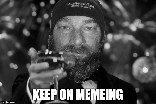 KEEP ON MEMEING | made w/ Imgflip meme maker