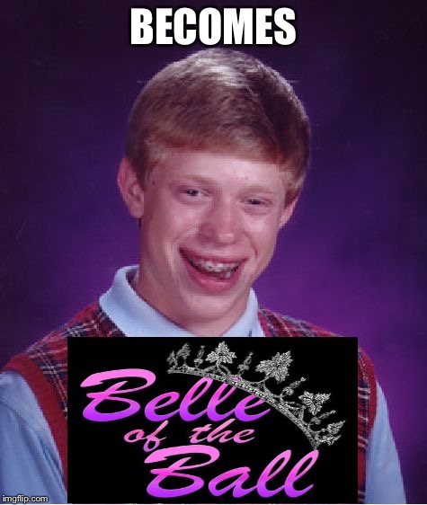 Bad Luck Brian Meme | BECOMES | image tagged in memes,bad luck brian | made w/ Imgflip meme maker