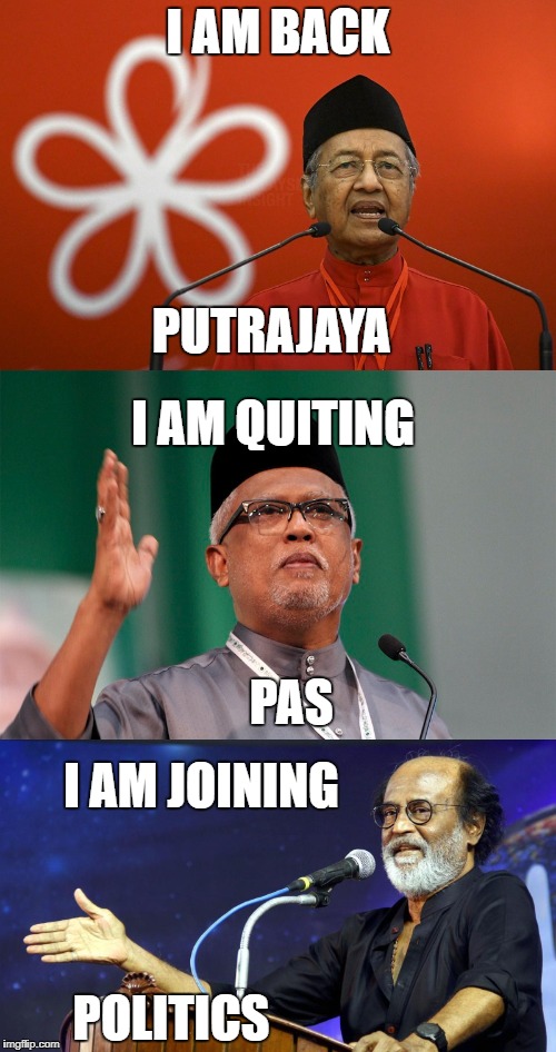 POLITICS 101 | I AM BACK; PUTRAJAYA; I AM QUITING; PAS; I AM JOINING; POLITICS | image tagged in politics | made w/ Imgflip meme maker