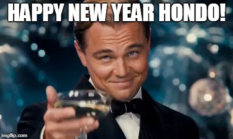 HAPPY NEW YEAR HONDO! | made w/ Imgflip meme maker