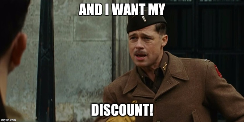 AND I WANT MY; DISCOUNT! | made w/ Imgflip meme maker