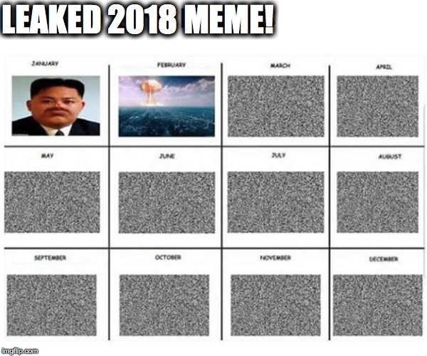 LEAKED 2018 MEME! | image tagged in north korea,donald trump,nuclear explosion,one does not simply | made w/ Imgflip meme maker