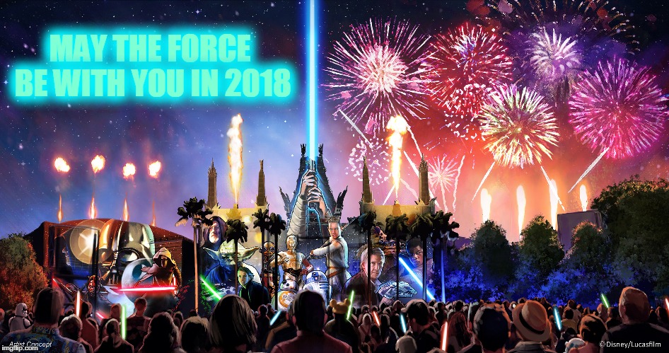 Happy New Year!
May the Force be with you! | MAY THE FORCE BE WITH YOU IN 2018 | image tagged in happy new year,star wars,may the force be with you | made w/ Imgflip meme maker