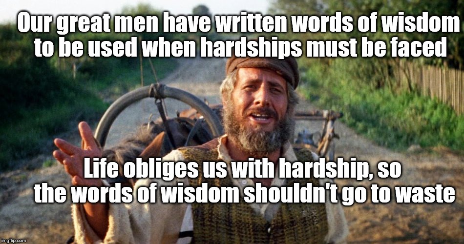 L'Chaim! | Our great men have written words of wisdom to be used when hardships must be faced; Life obliges us with hardship, so the words of wisdom shouldn't go to waste | image tagged in happy new year,humor,words of wisdom,yoda wisdom | made w/ Imgflip meme maker