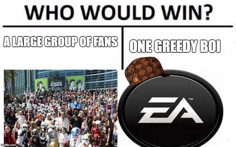 Who Would Win? Meme | A LARGE GROUP OF FANS; ONE GREEDY BOI | image tagged in memes,who would win,scumbag | made w/ Imgflip meme maker