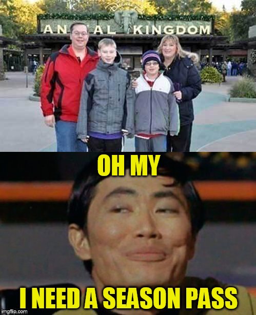 Road Trip? | OH MY; I NEED A SEASON PASS | image tagged in memes,george takei,oh my,anal,nsfw,funny memes | made w/ Imgflip meme maker