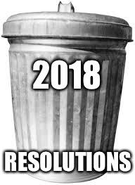 2018 RESOLUTIONS | made w/ Imgflip meme maker