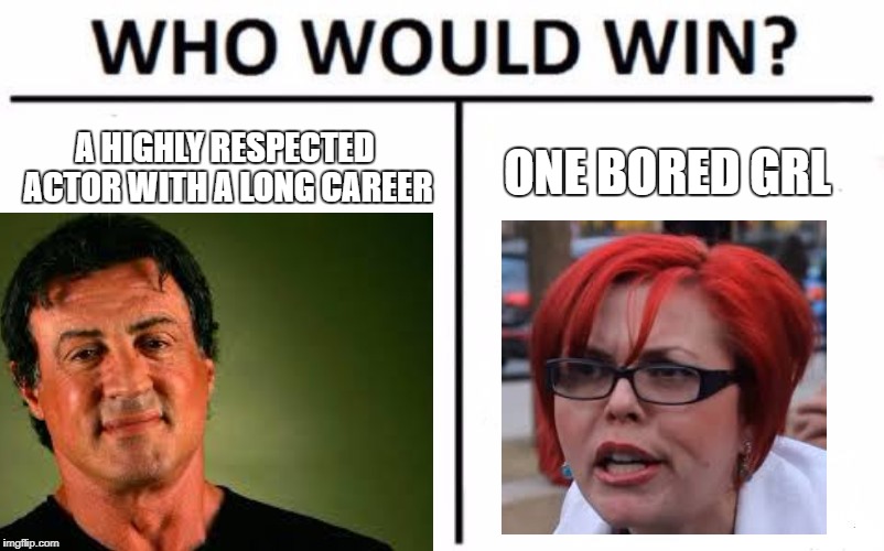 please! STOP DOING THIS! | A HIGHLY RESPECTED ACTOR WITH A LONG CAREER; ONE BORED GRL | image tagged in feminist,rape,sylvester stallone | made w/ Imgflip meme maker