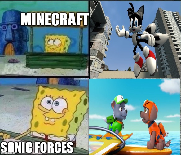 MINECRAFT; SONIC FORCES | image tagged in spongebob hype stand | made w/ Imgflip meme maker