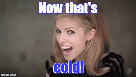 Now that's cold! cold! | made w/ Imgflip meme maker