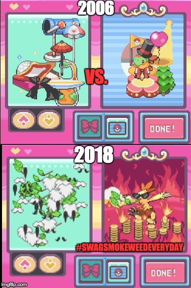 Sinnoh then Vs. Now  | VS. #SWAGSMOKEWEEDEVERYDAY | image tagged in pokemon,diamond,pearl,funny memes | made w/ Imgflip meme maker