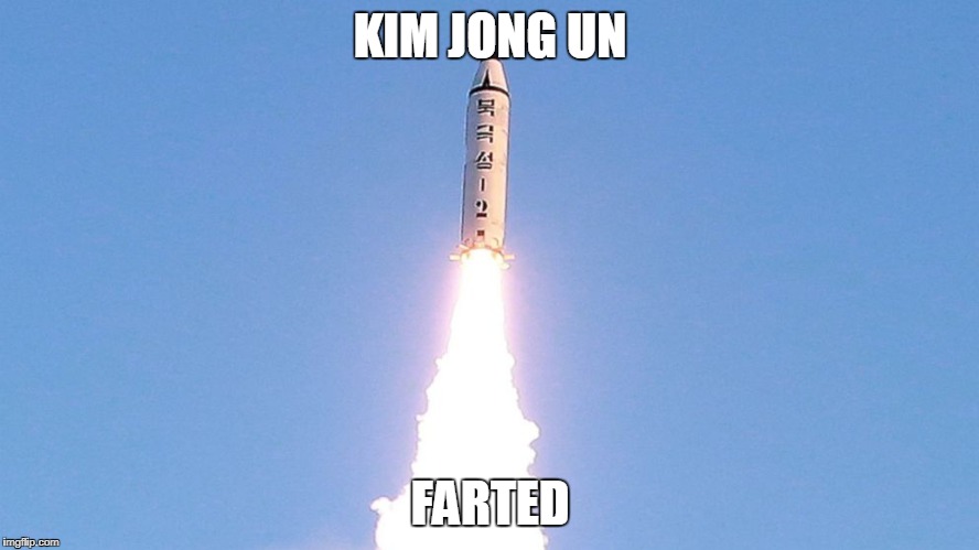 HE FARTED | KIM JONG UN; FARTED | image tagged in missile,kimjongun,meme | made w/ Imgflip meme maker