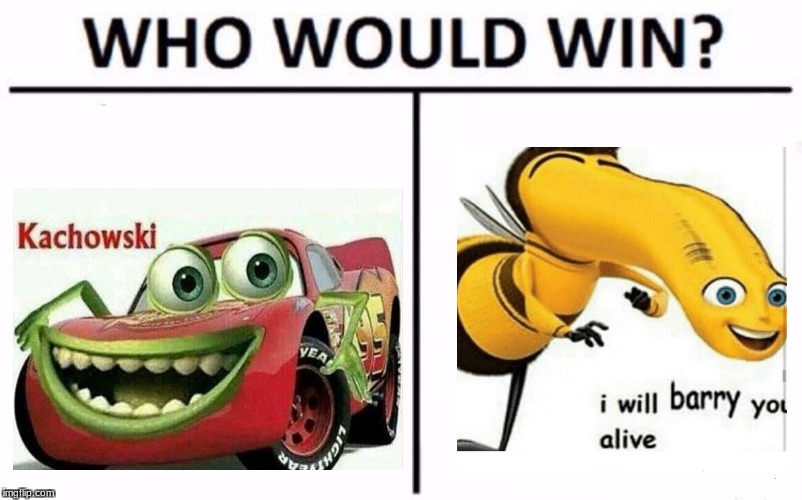 I will barry you alive versus Mike Kachowski | image tagged in memes,who would win,barry b benson,mike wazowski,lightning mcqueen,kachowski | made w/ Imgflip meme maker